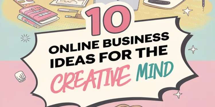 Image for: 10 Online Business Ideas for the Creative Mind
