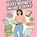 Image for: 10 Proven Ways to Make Money Online Today