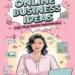 Image for: 22 Online Business Ideas for Tech-Savvy Individuals