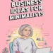 8 Online Business Ideas for Minimalists 8 Image for: 8 Online Business Ideas for Minimalists