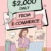 How to Generate $2,000 Daily From E-Commerce 8 Image for: How to Generate $2,000 Daily From E-Commerce