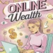 Image for: Unlocking the Secrets to Online Wealth